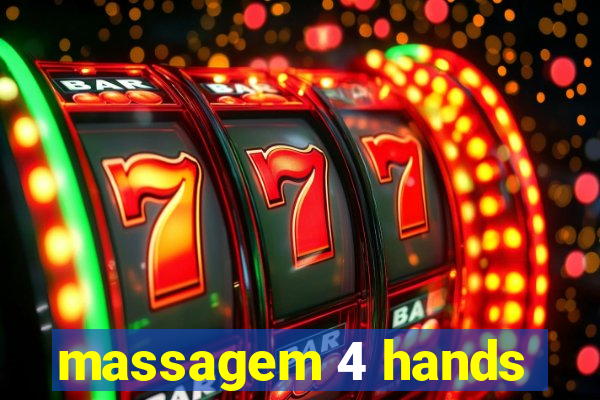 massagem 4 hands